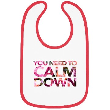 Discover You Need To Calm Down Bibs