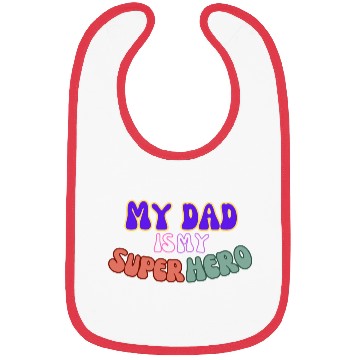 Discover My Dad is my super hero Bibs