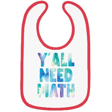 Discover Yall Need Math Teachers Back To School Funny Math Bibs