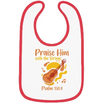 Discover Praise Him With The Strings 4 Bibs