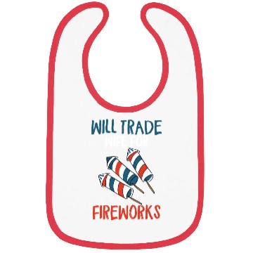 Discover Will Trade Wife For Fireworks Funny 4th Of Julytra Bibs
