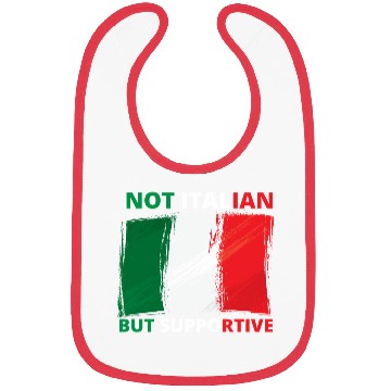 Discover Not Italian But Supportive Funny Bibs