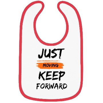 Discover just moving keep forward Bibs