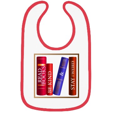 Discover Read Books Be Kind Stay Weird Bibs Funny Quotes