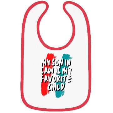 Discover Son In Law My Favorite Child Bibs