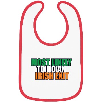 Discover Most Likely To Do An Irish Exit Irish Flag Color Bibs