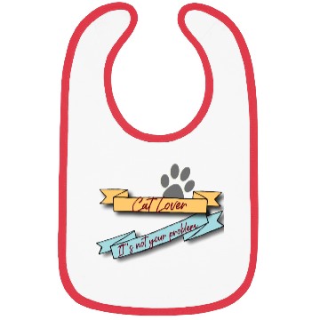 Discover Cat Lover And Not Your Business Bibs