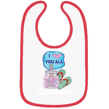 Discover I Love You All Class Dismissed Teacher Last Day Of Bibs