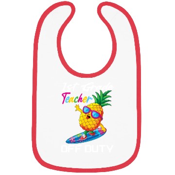 Discover First Grade Teacher Off Duty Funny Summer Vacation Bibs