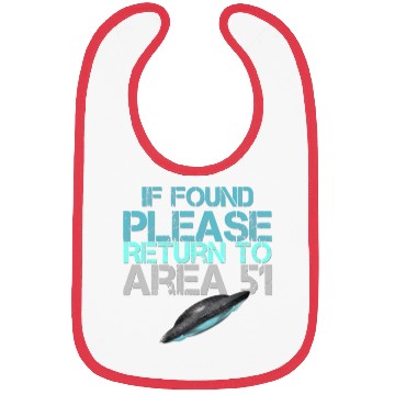 Discover If Found Please Return To Area 51 Bibs