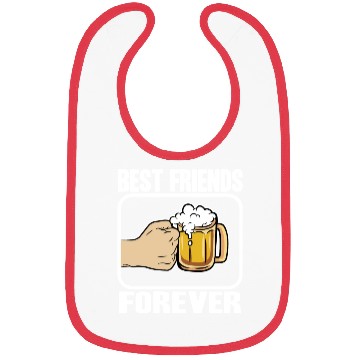 Discover Best Beer Friends Forever Funny Alcohol Buddy Bibs