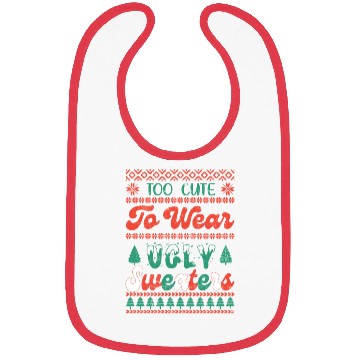 Discover Too Cute To Wear Ugly Sweaters Sublimation Bibs