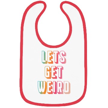Discover Let's get weird Bibs
