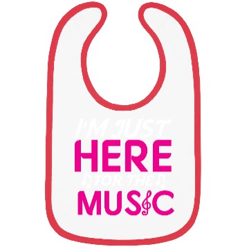 Discover I Am just here for the music Bibs