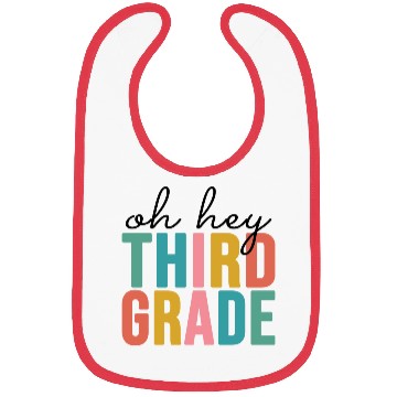 Discover Oh Hey Third Grade Back to School Bibs
