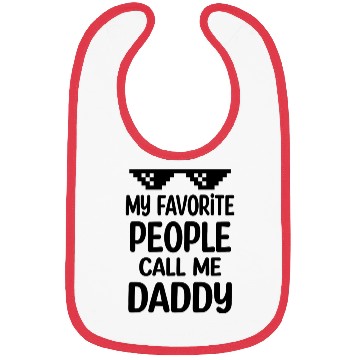 Discover My Favorite People Call Me Daddy Bibs