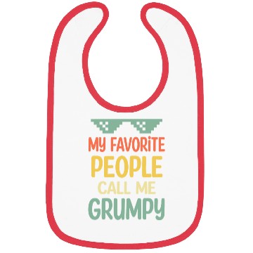 Discover My Favorite People Call Me Grumpy Fathers Day Bibs