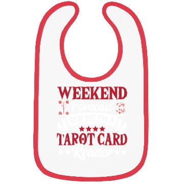 Discover Weekend Forecast Ask Me I'm A Tarot Card Reader Bibs