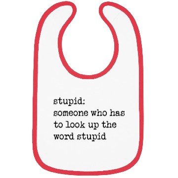 Discover Stupid: Do You Know What It Means? Bibs