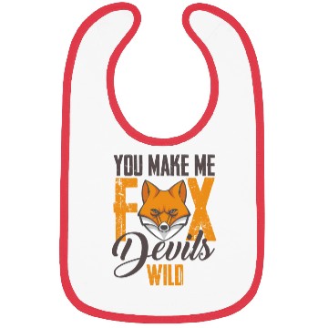 Discover fox you make me fox devils wild Bibs