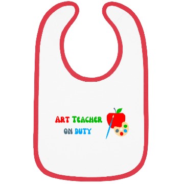 Discover Art Teacher On Duty Bibs