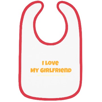 Discover I Love My Girlfriend Bibs