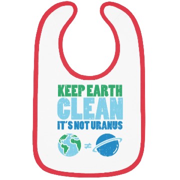 Discover Keep The Earth Clean Its Not Uranusrecycledrecycli Bibs