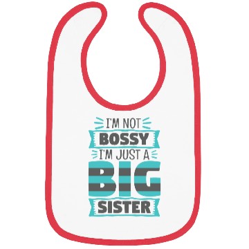 Discover I'm Not Bossy I'm Just A Big Sister Bibs