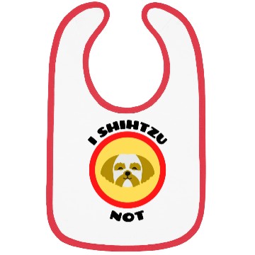 Discover I Shih Tzu Not Shih Tzu Pun Bibs