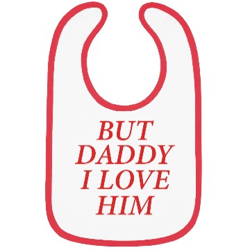 Discover But Daddy I Love Him Bibs