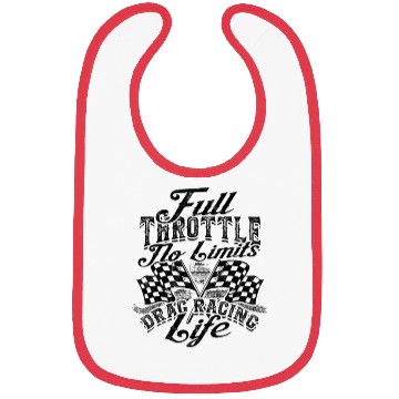 Discover Full Throttle, No Limits, Drag Racing Life - Drag Bibs