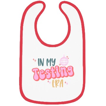 Discover In My Testing Era Testing Teacher Teaching Student Bibs