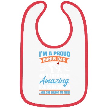 Discover I Am A Proud Bonus Dad Bibs