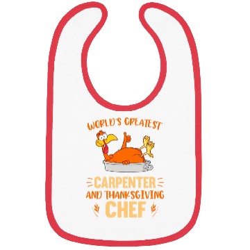 Discover World Greatest Carpenter And Thanksgiving Bibs