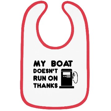 Discover My Boat Doesn't Run On Thanks Bibs