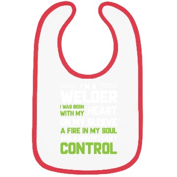 Discover I m A Welder I Was Born With My Heart On My Sleeve Bibs