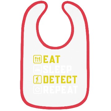 Discover Eat Sleep Detect Repeat Awesome apparel for Metal Bibs