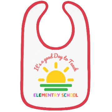Discover It's A Good Day To Teach Back To School Teacher Bibs