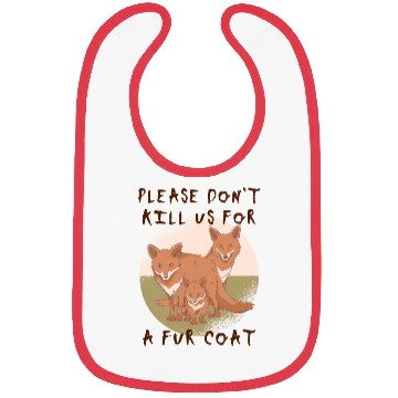 Discover Please Don t Us For A Fur Coat Bibs