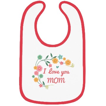 Discover I Love You Mom Bibs