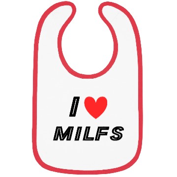 Discover I Love Milfs Bibs
