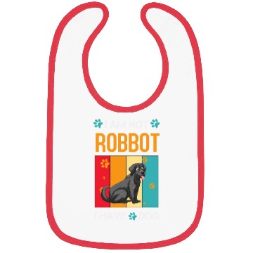 Discover I am not robot I have a dog Graphics For Bibs