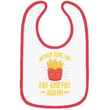 Discover Never Give Up Fry and Fry Again, French Fries Bibs