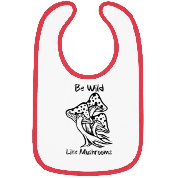 Discover Be Wild Like Mushrooms Bibs