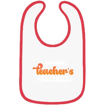 Discover Lower Teacher Salaries Funny Teacher Powers Joke Bibs