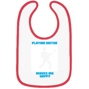 Discover Playing Guitar Makes Me Happy Bibs