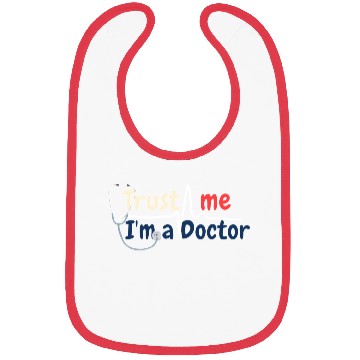 Discover Trust Me I m A Doctor Bibs