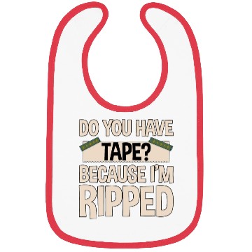 Discover Do You Have Tape Because I'm Ripped 2 Bibs