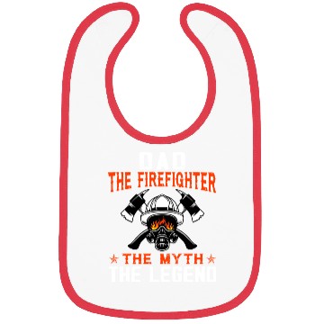 Discover Dad The Firefighter The Myth The Legend Bibs