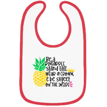 Discover Be A Pineapple Stand All Wear A Crown Be Sweet On Bibs